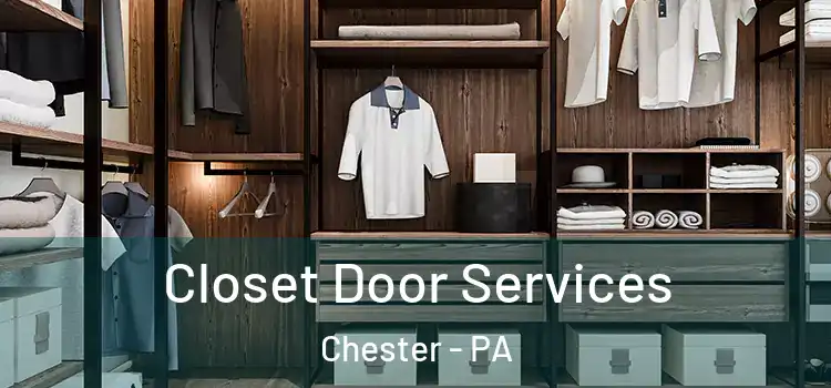 Closet Door Services Chester - PA