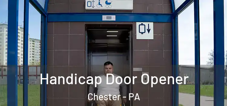  Handicap Door Opener Chester - PA