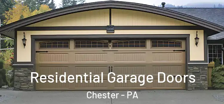 Residential Garage Doors Chester - PA