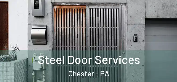  Steel Door Services Chester - PA
